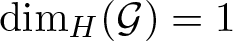 dollar sign dimH left parenthesis script upper G right parenthesis equals 1 dollar sign
