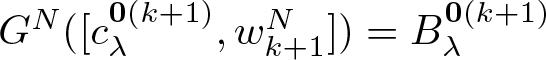 dollar sign GN left parenthesis left bracket c lamda 0 left parenthesis k plus 1 right parenthesis comma wk plus 1 upper N right bracket right parenthesis equals upper B lamda 0 left parenthesis k plus 1 right parenthesis dollar sign