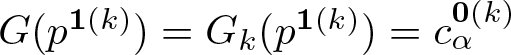 dollar sign upper G left parenthesis p 1 left parenthesis k right parenthesis right parenthesis equals Gk left parenthesis p 1 left parenthesis k right parenthesis right parenthesis equals c alpha 0 left parenthesis k right parenthesis dollar sign