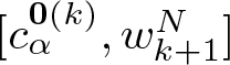 dollar sign left bracket c alpha 0 left parenthesis k right parenthesis comma wk plus 1 upper N right bracket dollar sign