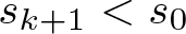 dollar sign sk plus 1 less than s 0 dollar sign