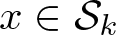 dollar sign x element of script upper S k dollar sign