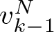 dollar sign vk minus 1 upper N dollar sign