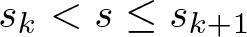 dollar sign sk less than s less than or equals sk plus 1 dollar sign