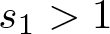 dollar sign s 1 greater than 1 dollar sign