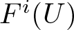 dollar sign Fi left parenthesis upper U right parenthesis dollar sign