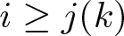 dollar sign i greater than or equals j left parenthesis k right parenthesis dollar sign