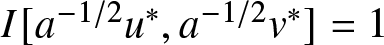 dollar sign upper I left bracket a minus 1 slash 2 u asterisk comma a minus 1 slash 2 v asterisk right bracket equals 1 dollar sign
