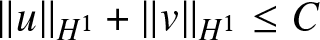 dollar sign double vertical bar u double vertical bar upper H 1 plus double vertical bar v double vertical bar upper H 1 less than or equals upper C dollar sign