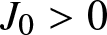 dollar sign upper J 0 greater than 0 dollar sign