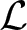 dollar sign script upper L dollar sign