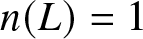 dollar sign n left parenthesis upper L right parenthesis equals 1 dollar sign