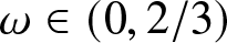 dollar sign omega element of left parenthesis 0 comma 2 slash 3 right parenthesis dollar sign