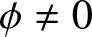 dollar sign phi not equals 0 dollar sign
