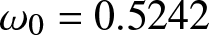 dollar sign omega 0 equals 0.5242 dollar sign