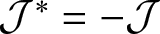 dollar sign script upper J asterisk equals minus script upper J dollar sign