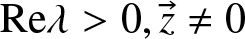 dollar sign re lamda greater than 0 comma z right arrow not equals 0 dollar sign