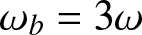 dollar sign omega b equals 3 omega dollar sign