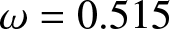 dollar sign omega equals 0.515 dollar sign
