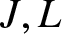 dollar sign upper J comma upper L dollar sign