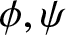 dollar sign phi comma psi dollar sign