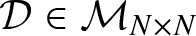 dollar sign script upper D element of script upper M upper N times upper N dollar sign