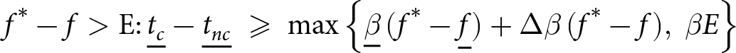 dollar sign f asterisk minus f greater than upper E colon tc quotation dash minus tnc quotation dash greater than or slanted equals max left brace beta quotation dash left parenthesis f asterisk minus f quotation dash right parenthesis plus upper Delta beta left parenthesis f asterisk minus f right parenthesis comma beta upper E right brace dollar sign