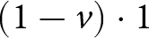 dollar sign left parenthesis 1 minus v right parenthesis dot 1 dollar sign