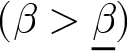 dollar sign left parenthesis beta greater than beta quotation dash right parenthesis dollar sign