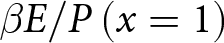 dollar sign beta upper E slash upper P left parenthesis x equals 1 right parenthesis dollar sign