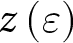 dollar sign z left parenthesis epsilon right parenthesis dollar sign
