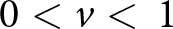 dollar sign 0 less than v less than 1 dollar sign
