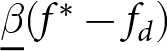 dollar sign beta quotation dash left parenthesis f asterisk minus fd right parenthesis dollar sign