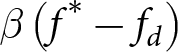 dollar sign beta left parenthesis f asterisk minus fd right parenthesis dollar sign