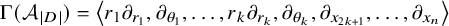 upper Gamma left parenthesis backslash c o d e x upper F o n t upper C a l l i g r a p h i c upper A Subscript StartAbsoluteValue upper D EndAbsoluteValue Baseline right parenthesis equals left angle bracket r 1 partial differential Subscript r 1 Baseline comma partial differential Subscript theta 1 Baseline comma midline horizontal ellipsis comma r Subscript k Baseline partial differential Subscript r Sub Subscript k Subscript Baseline comma partial differential Subscript theta Sub Subscript k Subscript Baseline comma partial differential Subscript x Sub Subscript 2 k plus 1 Subscript Baseline comma midline horizontal ellipsis comma partial differential Subscript x Sub Subscript n Subscript Baseline right angle bracket