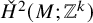 check upper H squared left parenthesis upper M semicolon upper Z Superscript k Baseline right parenthesis