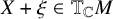 upper X plus xi element of upper T Subscript double struck upper C Baseline upper M