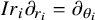 upper I r Subscript i Baseline partial differential Subscript r Sub Subscript i Baseline equals partial differential Subscript theta Sub Subscript i Baseline