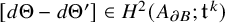 d upper Theta minus d upper Theta prime element of upper H squared left parenthesis upper A Subscript partial differential upper B Baseline semicolon t Superscript k Baseline right parenthesis