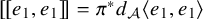 backslash exclamation mark e 1 comma e 1 right bracket backslash exclamation mark right bracket equals pi Superscript asterisk Baseline d Subscript backslash c o d e x upper F o n t upper C a l l i g r a p h i c upper A Baseline left angle bracket e 1 comma e 1 right angle bracket