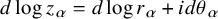 d log z Subscript alpha Baseline equals d log r Subscript alpha Baseline plus i d theta Subscript alpha