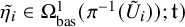 eta Subscript i Baseline overtilde element of upper Omega Subscript backslash operatorname b a s Superscript 1 Baseline left parenthesis pi Superscript negative 1 Baseline left parenthesis upper U Subscript i Baseline overtilde right parenthesis right parenthesis semicolon German t right parenthesis