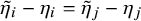 eta Subscript i Baseline overtilde minus eta Subscript i Baseline equals eta Subscript j Baseline overtilde minus eta Subscript j