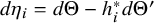 d eta Subscript i Baseline equals d upper Theta minus h Subscript i Superscript asterisk Baseline d upper Theta prime
