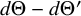 d upper Theta minus d upper Theta prime