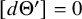 d upper Theta prime equals 0