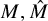 upper M comma ModifyingAbove upper M With caret