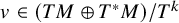 v element of left parenthesis upper T upper M circled plus upper T Superscript asterisk Baseline upper M right parenthesis divided by upper T Superscript k