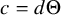 c equals d upper Theta