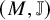 left parenthesis upper M comma double struck upper J right parenthesis